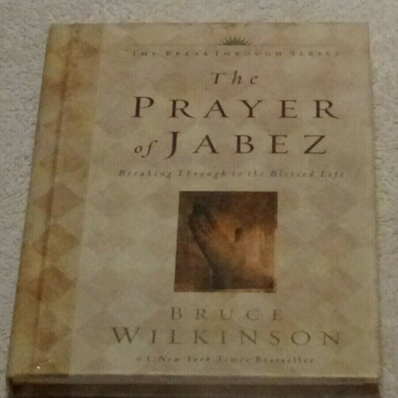 The Prayer Of Jabez Breaking Through to the Blessed Life By Bruce Wilkinson - Picture 1 of 4